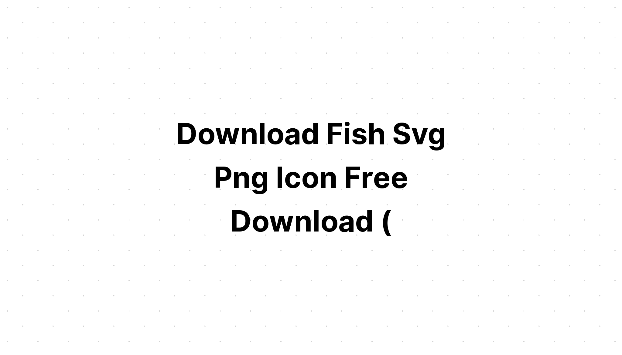 Download Free Fish Svg - Layered SVG Cut File